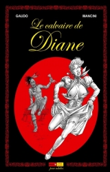 Calvaire de Diane (Le) - La Saga Shelton, T.1