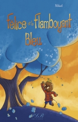 couverture de l'album Félice et le flamboyant bleu