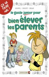 couverture de l'album Le guide junior pour bien élever les parents