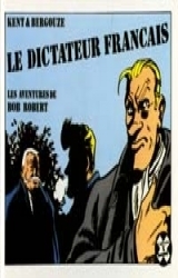page album Le dictateur Français - Les aventures de Bob Robert