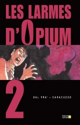 Larmes d'opium (Les), T.2
