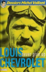 Louis Chevrolet - Never give up