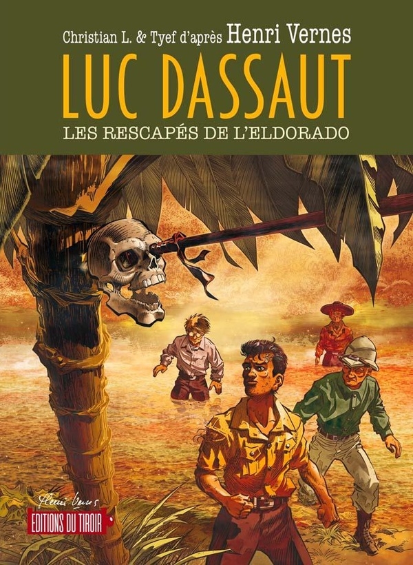 ’adaptation d’un roman d’Henri Vernes, Luc Dassaut – Les rescapés de l’Eldorado