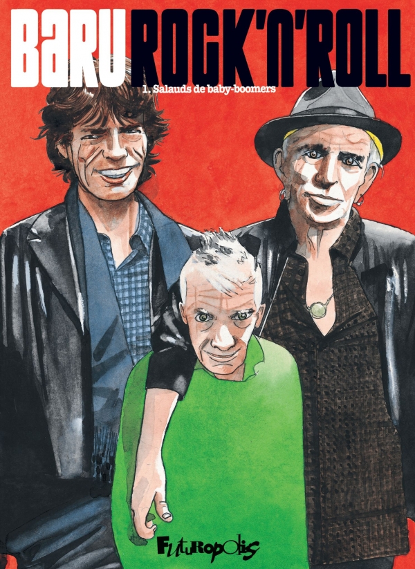 Couverture de Rock'n'roll, T.1 : Salauds de baby-boomers, par Baru aux éditions Futuropolis