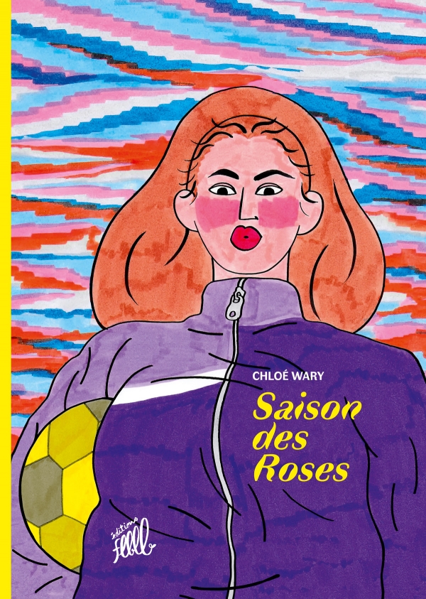 Saison des Roses Couverture de Saison des Roses, par Chloé Wary aux éditions FLBLB
