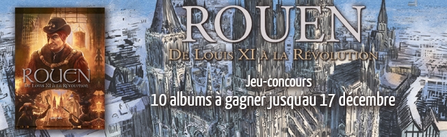 Jeu-concours Rouen, de Louis XI à la Révolution