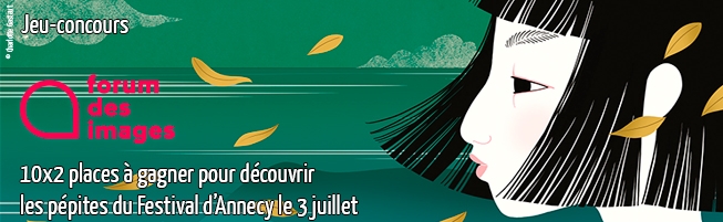 Jeu-concours Revivez le festival d'Annecy à Paris !