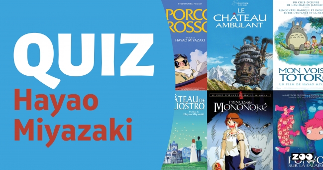 Hayao Miyazaki est un réalisateur de films d'animation japonais connu et apprécié pour ses œuvres magiques et poétiques qui ont enchanté des générations de spectateurs dans le monde entier. Testez vos connaissances sur son œuvre dès maintenant ! 