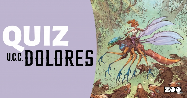 Quiz U.C.C. Dolores : Êtes-vous incollable sur la série BD de Didier et Lyse Tarquin ?